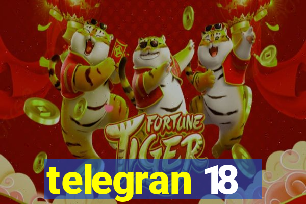 telegran 18